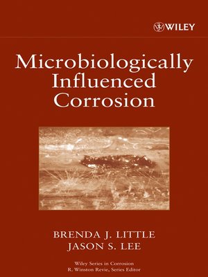 cover image of Microbiologically Influenced Corrosion